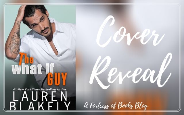 Cover Reveal: The What if Guy by Lauren Blakely