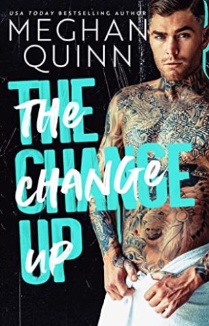 New Release: The Change Up by Meghan Quinn