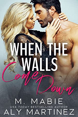 Release Day: When the Walls Come Down by Aly Martinez and M. Mabie Release Day: When the Walls Come Down by Aly Martinez and M. Mabie