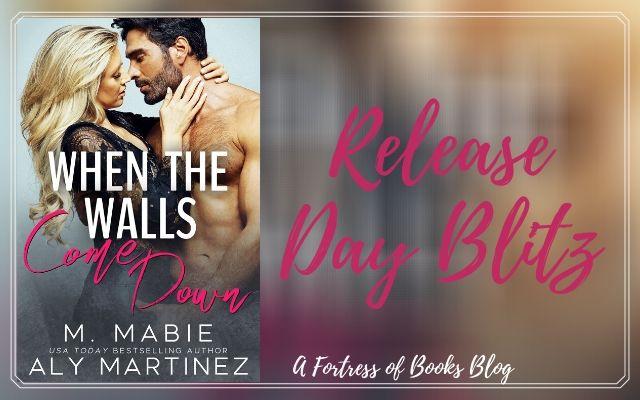 Release Day: When the Walls Come Down by Aly Martinez and M. Mabie