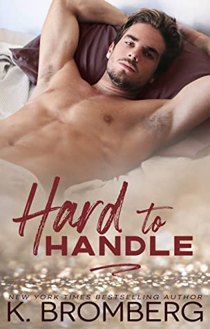 Review: Hard to Handle by K. Bromberg Review: Hard to Handle by K. Bromberg