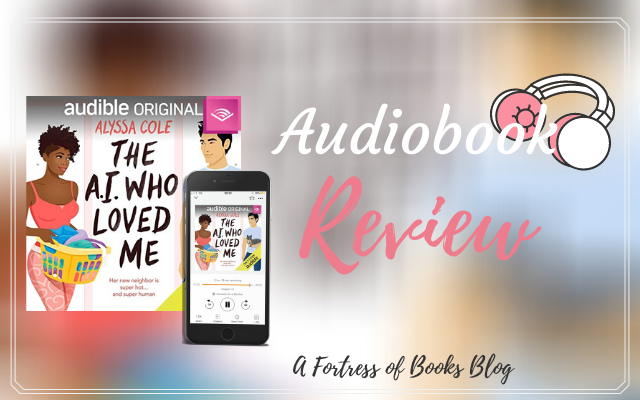 Review: The A.I Who Loved Me by Alyssa Cole