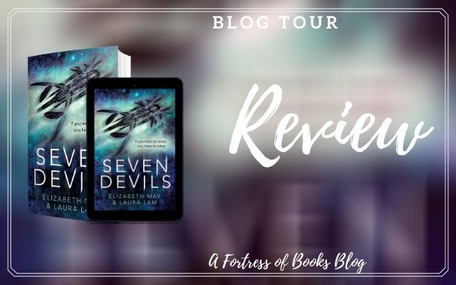 ✶Blog Tour✶ Review: Seven Devils by Elizabeth May and Laura Lam