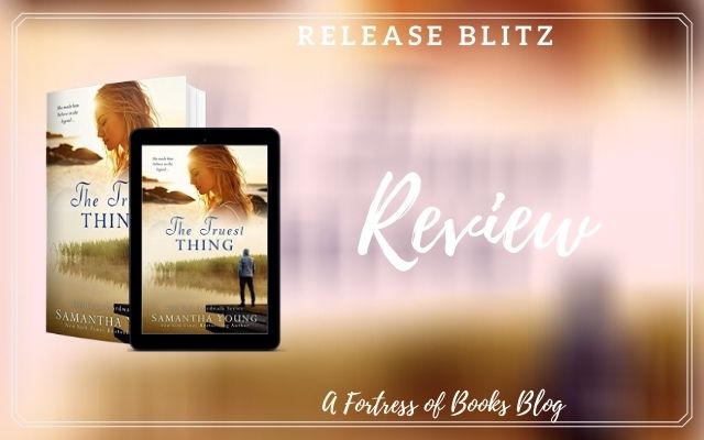 Review: The Truest Thing by Samantha Young