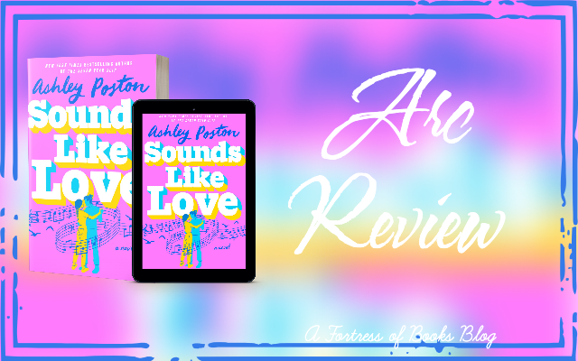 ARC Review: Sounds Like Love by Ashley Poston